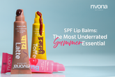 SPF Lip Balms: The Most Underrated Summer Essential