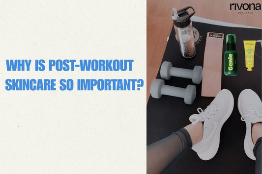 Why Is Post-Workout Skincare So Important?
