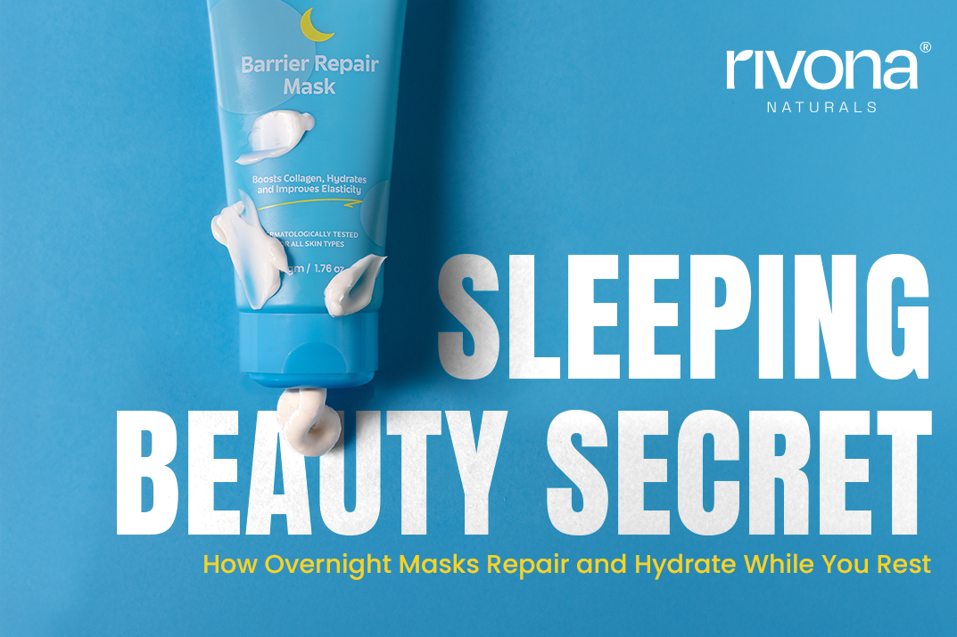 Sleeping Beauty Secret: How Overnight Masks Repair and Hydrate While You Rest