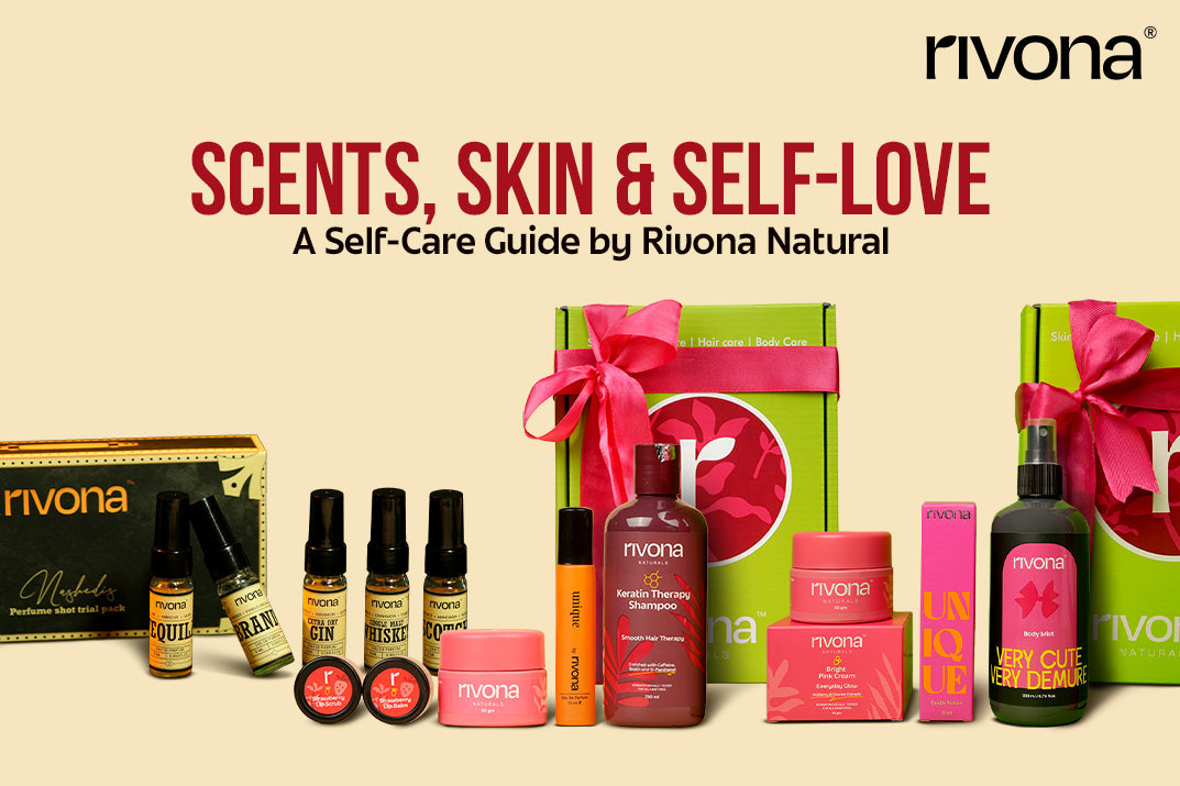 Scents, Skin & Self-Love: A Self-Care Guide by Rivona Natural