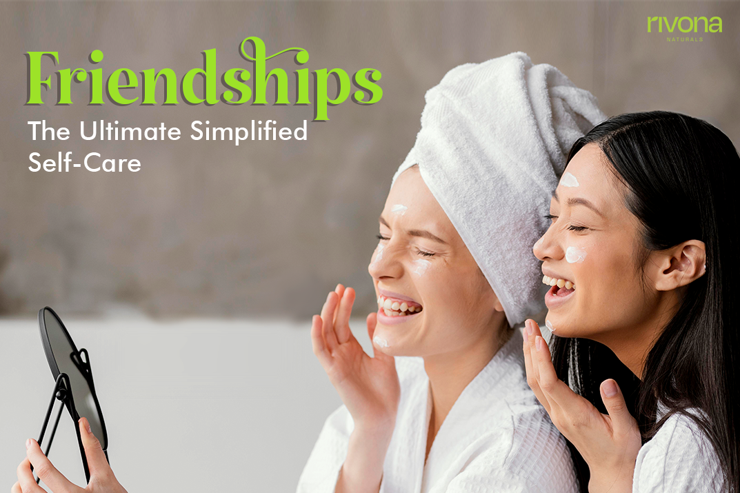 Friendships: The Ultimate Simplified Self-Care