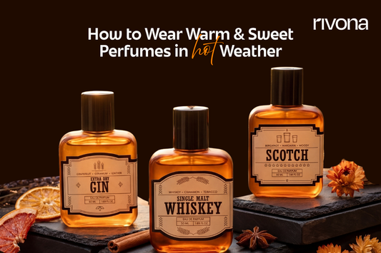 How to Wear Warm & Sweet Perfumes Even in Hot Weather