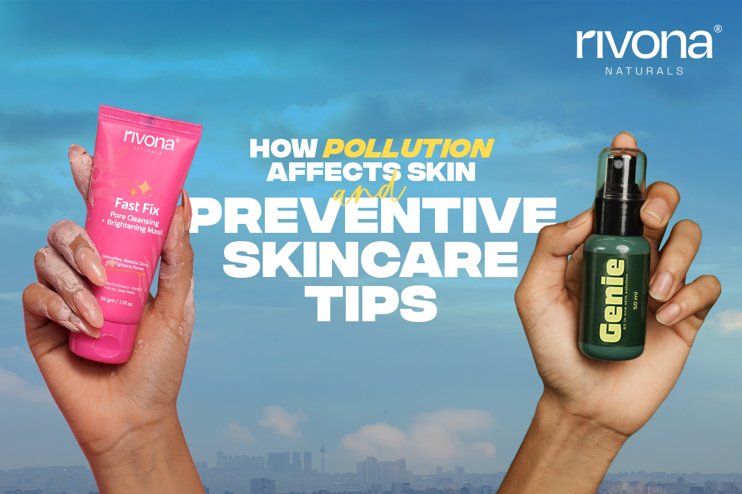 How Pollution Affects Skin And Preventive Skincare Tips