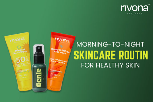 Morning to night skin care routine