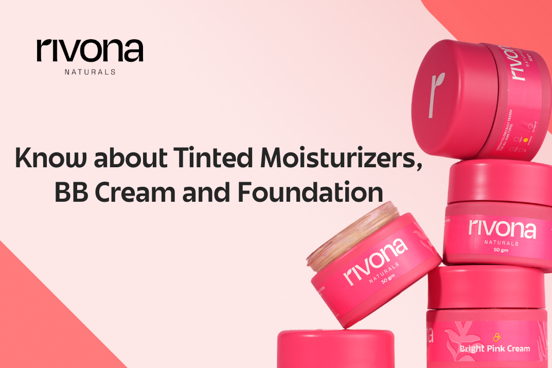 Know About Tinted Moisturizer, BB Cream, and Foundation