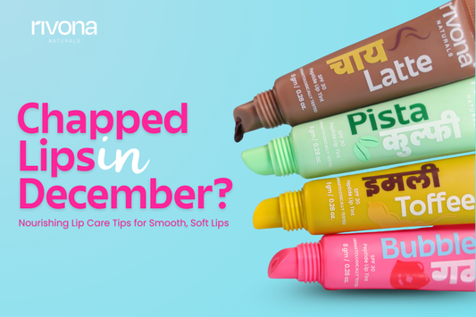Chapped Lips in December? Nourishing Lip Care Tips for Smooth, Soft Lips
