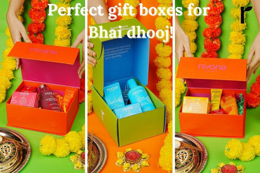 Struggling To Find The Perfect Bhai Dooj Gift? Rivona Naturals Has You Covered!